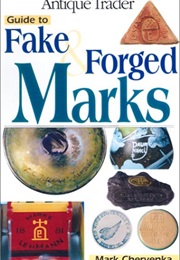 Antique Trader Guide to Fake & Forged Marks (Mark Chervenka)