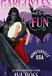 Gargoyles Just Want to Have Fun (Ava Ross)