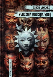 The Spear Cuts Through Water (Simon Jimenez)