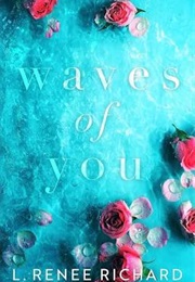 Waves of You (L. Renee Richard)