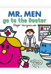 Mr. Men Go to the Doctor (Adam Hargreaves & Roger Hargreaves)