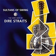 Sultans of Swing: The Very Best of Dire Straits - Dire Straits