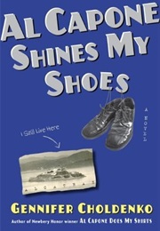 Al Capone Shines My Shoes (Gennifer Choldenko)