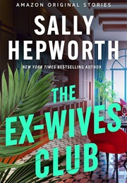 The Ex-Wives Club (Sally Hepworth)