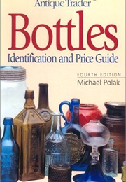 Bottles : Identification and Price Guide (Michael Polak)