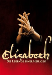Elisabeth - Die Legende Einer Heiligen (Dennis Martin)
