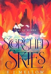 Scorched Skies (E.J. Mellow)