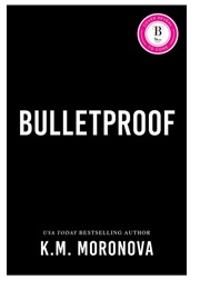 Bulletproof (K. M. Moronova)