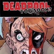 Deadpool: Too Soon Infinite Comic