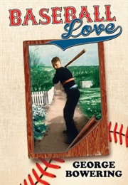 Baseball Love (George Bowering)