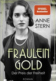 Der Preis Der Freiheit / Fräulein Gold Bd. 8 (Anne Stern)