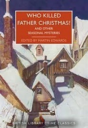 Who Killed Father Christmas? (Edwards, Martin (Ed))