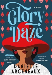 Glory Daze (Danielle Arceneaux)