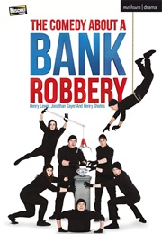 The Comedy About a Bank Robbery (2016)
