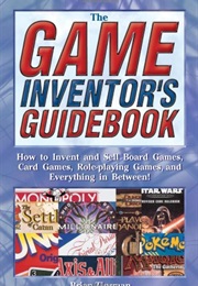 The Game Inventor's Guidebook (Brian Tinsman)