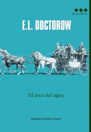 El Arca De Agua (E.L. Doctorow)