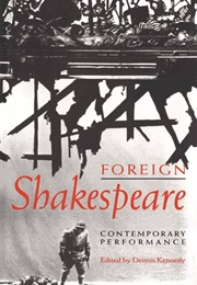 Foreign Shakespeare (Dennis Kennedy)