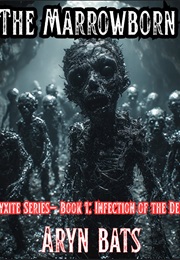 The Marrowborn (Aryn Bats)