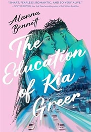 The Education of Kia Greer (Alanna Bennett)