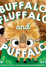 Buffalo Fluffalo and Puffalo (Bess Kalb)