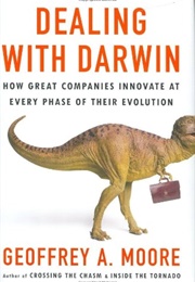 Dealing With Darwin (Geoffrey A. Moore)