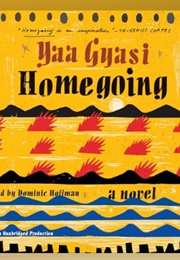 Homegoing: Audio (Yaa Gyasi - Read by Dominic Hoffman)