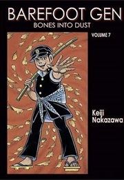 Barefoot Gen 7 Bones Into Dust (Keiji Nakazawa)