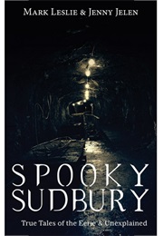 Spooky Sudbury (Mark Leslie & Jenny Jelen)