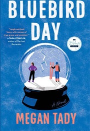 Bluebird Day (Megan Tady)