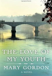 The Love of My Youth (Mary Gordon)