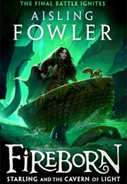 Starling and the Cavern of Light (Aisling Fowler)