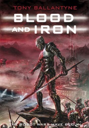 Blood and Iron (Tony Ballantyne)
