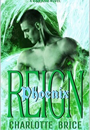 Phoenix Reign (Charlotte Brice)