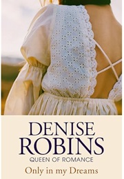 Only in My Dreams (Denise Robins)