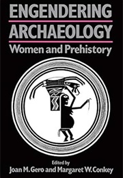 Engendering Archaeology (Gero and Conkey)