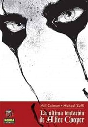 La Última Tentación De Alice Cooper (Neil Gaiman / Michael Zulli)
