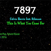 #9363 This Is What You Came for by Calvin Harris Featuring Rihanna