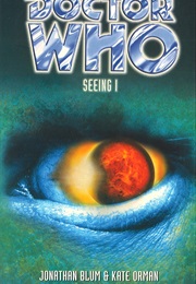 Seeing I (Jon Blum & Kate Orman)