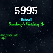#8926 Somebody's Watching Me by Rockwell