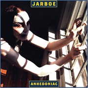 Jarboe - Anhedoniac