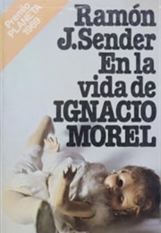 En La Vida De Ignacio Morel (Ramón J. Sender)