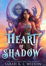 Heart of Shadow (Sarah K.L. Wilson)