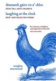 Dèanamh Gàire Ris A' Chloc / Laughing at the Clock (Aonghas Macneacail)