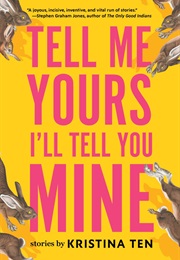 Tell Me Yours, I'll Tell You Mine (Kristina Ten)