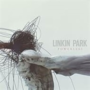Powerless - Linkin Park