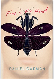 Fire in the Head (Daniel Oakman)