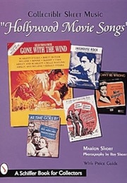 Hollywood Movie Songs: Collectible Sheet Music (A Schiffer Book for Collectors) (Marion Short)