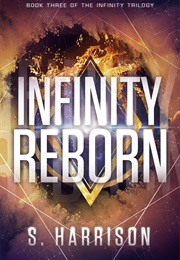Infinity Reborn (S Harrison)