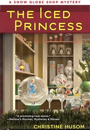 The Iced Princess (Christine Husom)
