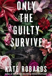 Only the Guilty Survive (Kate Robards)